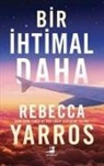 Rebecca Yarros - Bir Ihtimal Daha