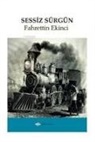 Fahrettin Ekinci - Sessiz Sürgün