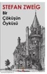 Stefan Zweig - Bir Cöküsün Öyküsü