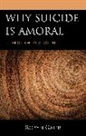 Robyn Gaier - Why Suicide Is Amoral