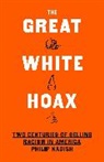 Philip Kadish - Great White Hoax