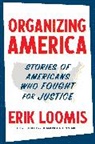 Erik Loomis, Loomis Erik - Organizing America