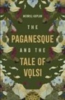 Merrill Kaplan, Professor Merrill Kaplan - The Paganesque and The Tale of Volsi