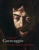 Giovanni Baglione, Giovanni Pietro Bellori, Giulio Mancini, Giulio Baglione Mancini, Helen Langdon - Lives of Caravaggio