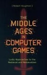 Robert Houghton, Robert (Author) Houghton - The Middle Ages in Computer Games