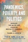 Tyler B. Evans - Pandemics, Poverty, and Politics