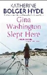 Katherine Bolger Hyde, Hyde Katherine Bolger - Gina Washington Slept Here