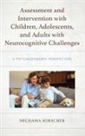 Nechama Sorscher, PhD Sorscher - Assessment and Intervention With Children, Adolescents, and Adults