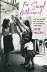 Jane Miller - For Social Betterment