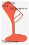 Ulf Stolterfoht - The Amme Talks By ulf Stolterfoht