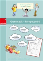 Matthias Kahl, Carina Stocker-Müller - Grammatik - kompetent! 6