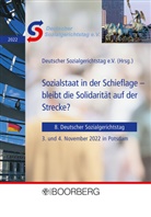 Deutscher Sozialgerichtstag e. V., Deutscher Sozialgerichtstag e.V., Deutscher Sozialgerichtstag e V - Sozialstaat in der Schieflage - bleibt die Solidarität auf der Strecke?