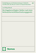 Jan-Philipp Meindl - Die klageberechtigten Stellen nach dem Verbraucherrechtedurchsetzungsgesetz