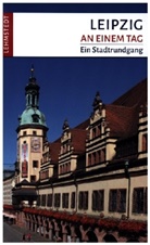 Doris Mundus, Mark Lehmstedt - Leipzig an einem Tag