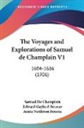 Samuel De Champlain, Edward Gaylord Bourne - The Voyages and Explorations of Samuel de Champlain V1