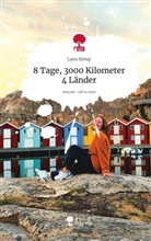 Lara Steup - 8 Tage, 3000 Kilometer 4 Länder. Life is a Story - story.one