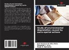 José Gustavo Da Silva Melo, Sar, Paulo R. Sarmento, Elisabeth C Silva, Elisabeth C. Silva - Study of environmental degradation caused by socio-spatial actions