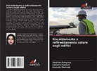 Shahide Dehghan, Hossein Gholami, Hoosein Norouzi - Riscaldamento e raffreddamento solare negli edifici
