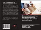 José Gustavo Da Silva Melo, Paulo R. Sarmento, Elisabeth C. Silva - Étude de la dégradation de l'environnement causée par des actions socio-spatiales