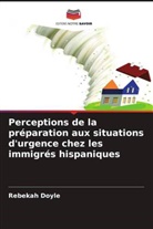Rebekah Doyle - Perceptions de la préparation aux situations d'urgence chez les immigrés hispaniques