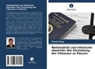 Frank Ching - Nationalität und ethnische Identität: Die Einstellung der Chinesen zu Pässen