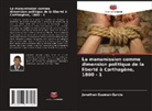 Jonathan Guzman Garcia - La manumission comme dimension politique de la liberté à Carthagène, 1800 - 1