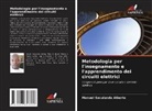 Manuel Saculanda Alberto - Metodologia per l'insegnamento e l'apprendimento dei circuiti elettrici