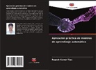 Rupesh Kumar Tipu - Aplicación práctica de modelos de aprendizaje automático
