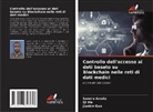 Sandro Amofa, Jianbin Gao, Qi Xia - Controllo dell'accesso ai dati basato su Blockchain nelle reti di dati medici