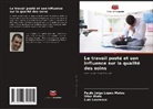 Paulo Jorge Lopes Matos, Luís Lourenço, Vítor Mota - Le travail posté et son influence sur la qualité des soins