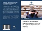 T Karthikeyan, T. Karthikeyan - Auswirkung der Exposition gegenüber sozialen Medien auf die Angst und Depression von Schülern