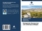 Ashish Kumar, Pradip Patel, Rohitkumar Patel - Biologische Ressourcen und Lebensgrundlagen