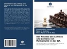 A de, Sônia Maria A. de O. Reis, Ilaine C da Silva, Ilaine C. Da Silva, Joviane Viana Cruz Neves - Der Prozess des Lehrens und Lernens von Mathematik in der EJA