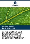 Narender Kumar, SUSHIL KUMAR SINGH - Verträglichkeit und Empfindlichkeit von Trichoderma viride gegenüber Pestiziden DE