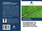 Narender Kumar, Sushil Kumar Singh - Verträglichkeit und Empfindlichkeit von Trichoderma viride gegenüber Pestiziden