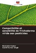 Narender Kumar, SUSHIL KUMAR SINGH - Compatibilité et sensibilité de Trichoderma viride aux pesticides DE