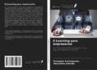 Alexandros Sahnidis, Panagiota Xanthopoulou - E-Learning para empresarios