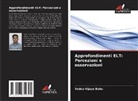 Yeddu Vijaya Babu - Approfondimenti ELT: Percezioni e osservazioni