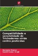 Narender Kumar, SUSHIL KUMAR SINGH - Compatibilidade e sensibilidade de Trichoderma viride contra pesticidas DE