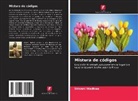 Shivani Wadhwa - Mistura de códigos