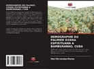 Abel Hernández-Muñoz - DEMOGRAPHIE DU PALMIER SIERRA ESPIRITUANA A BAMBURANAO, CUBA