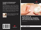 Valkiria Machado - Evaluation of Pharmaceutical Stability and Antimicrobial Activity