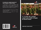 Wadhah Hasan Muhi - Il ritratto dei soldati americani nella trilogia di David Rabe
