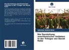 Wadhah Hasan Muhi - Die Darstellung amerikanischer Soldaten in der Trilogie von David Rabe