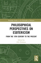 Olli (University of Helsinki Pitkanen, Olli Pitkänen - Philosophical Perspectives on Esotericism