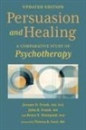 Jerome D. Frank, Jerome D. Frank Frank, Jerome D./ Frank Frank, Julia B. Frank, Bruce E. Wampold - Persuasion and Healing