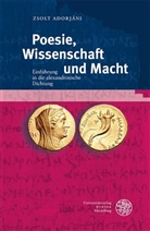 Zsolt Adorjáni - Poesie, Wissenschaft und Macht