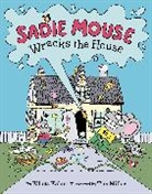 Elliott Kalan, Tim Miller - Sadie Mouse Wrecks the House