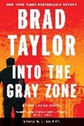 Brad Taylor - Into the Gray Zone