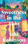 Ishi Robinson - Sweetness in the Skin